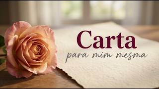 Cansada de não ser valorizada? Esta carta vai mudar seu dia | Mensagem de amor próprio