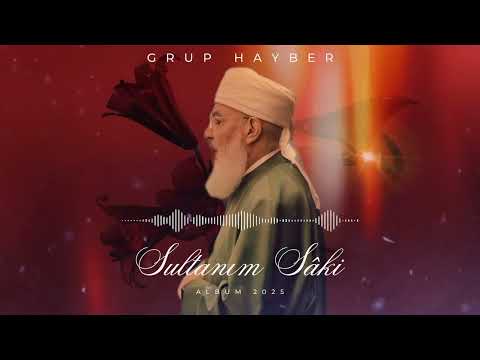 GRUP HAYBER SULTANIM SÂKİ 