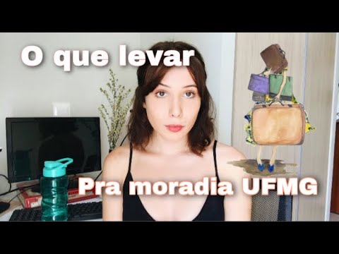 MORADIA UFMG: O QUE LEVAR NA MALA PRA MUDANÇA