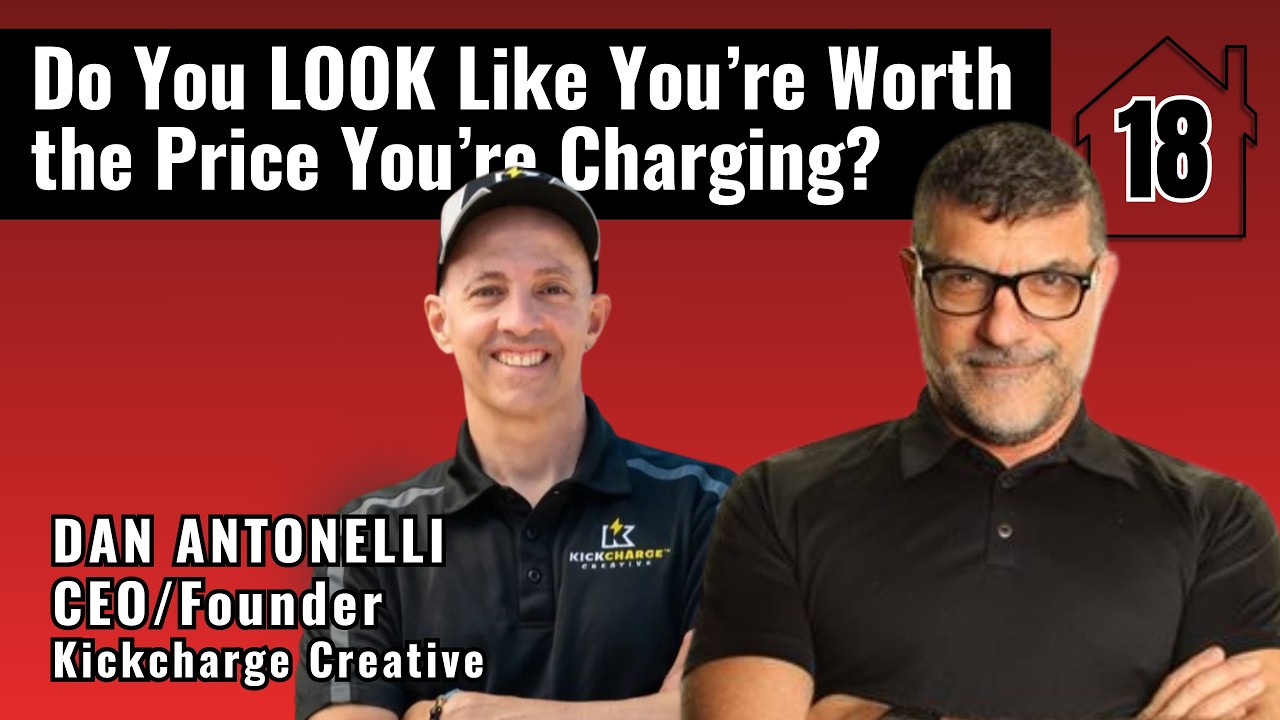 18 - Do You Look Like You're Worth the Price You're Charging? | Dan Antonelli