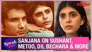 Sanjana Sanghi on Sushant Singh Rajput, MeToo allegations, Dil Bechara, memories & more | Exclusive - Download this Video in MP3, M4A, WEBM, MP4, 3GP