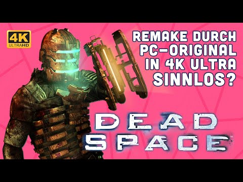 Ist ein DEAD SPACE Remake nötig oder reicht die PC-Version in 4K Ultra für ein Remaster? 🤔 (Analyse)