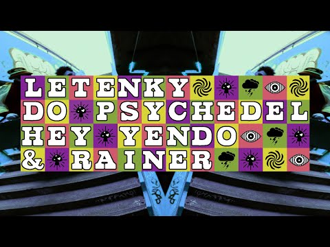 Hey Yendo - Letenky do Psychedel (prod. Rainer)