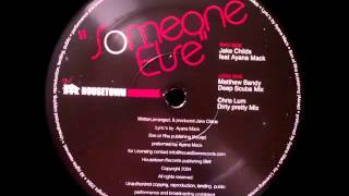 Jake Childs feat. Ayana Mack - Someone Else (Chris Lum Dirty Pretty Mix)