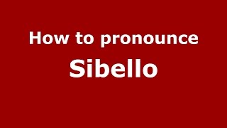 How to pronounce Sibello