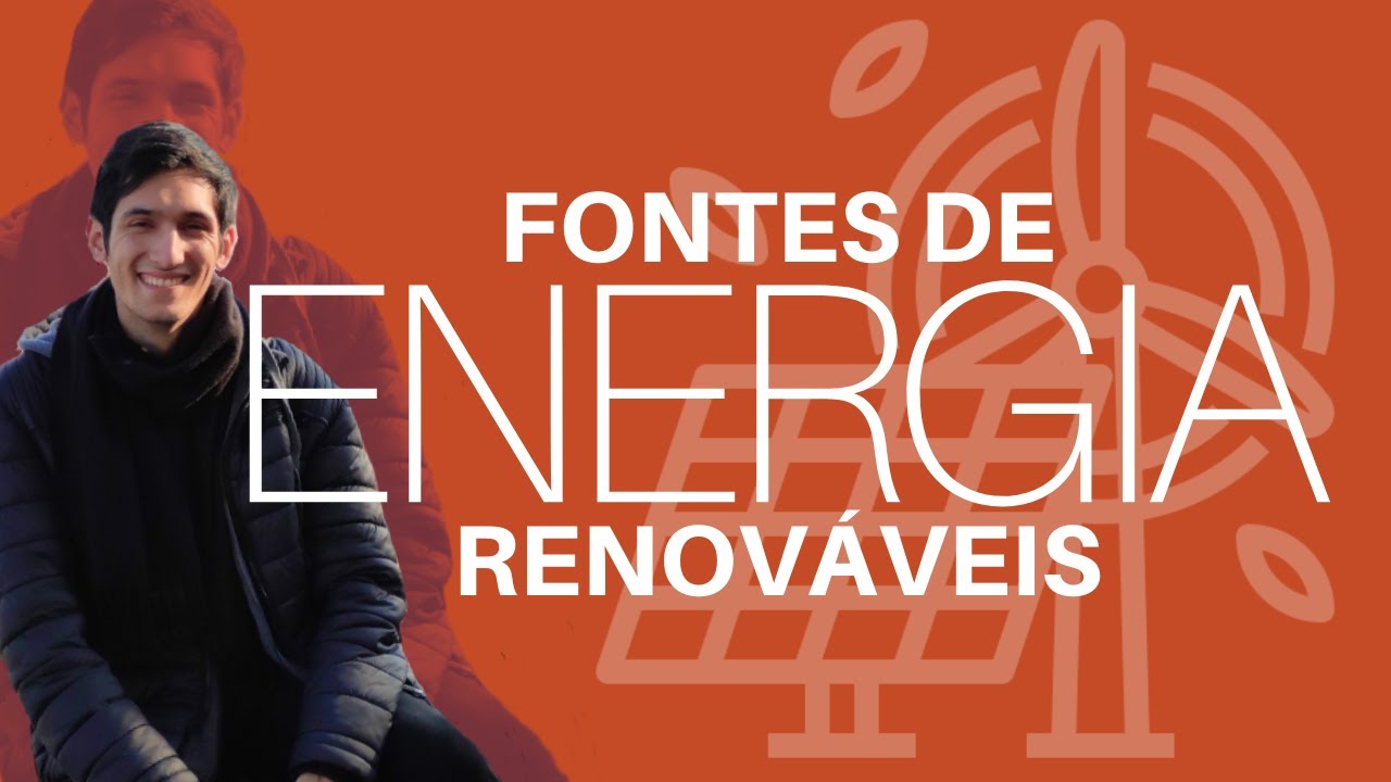 Fontes de Energia Renováveis: Hidráulica, Eólica, Solar, Geotérmica, Álcool e Biodiesel