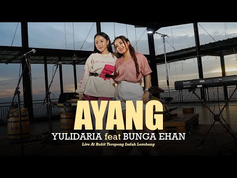 Yulidaria feat @bungaehanofficial - Ayang (Live At Bukit Teropong Indah)