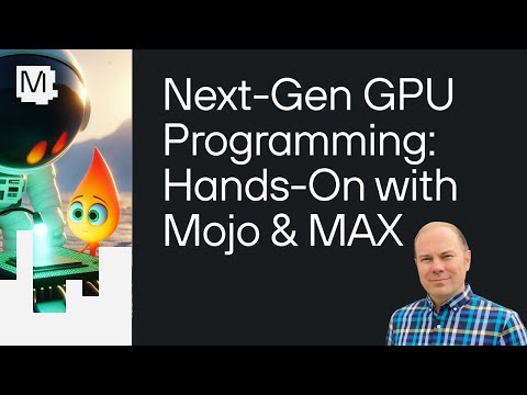 Next-Gen GPU Programming: Hands-On with Mojo & MAX @ Modular HQ thumbnail