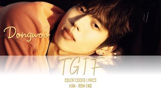 DONGWOO-TGIF COLOR-CODED LYRICS HAN-ROM-ENG