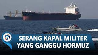 Iran Bersumpah Serang Kapal Militer Asing yang Ganggu Selat Hormuz, IRGC Kelola Perairan Sepenuhnya