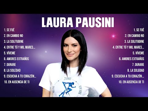 Laura Pausini Top Hits Popular Songs   Top 10 Song Collection