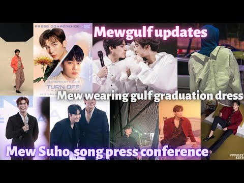 Mew wearing gulf graduation dress 🥺Mew Suho song press conference ☀️🌻Mewgulf October updates 2022