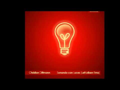 Christian Dittmann - Sonando con Luces (LetKolben Rmx