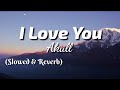 Akull I Love You Lyrics TheLyricsVibes