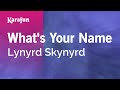 What's Your Name - Lynyrd Skynyrd | Karaoke Version | KaraFun
