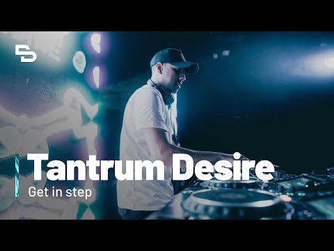 Tantrum Desire DJ Set | Get in Step