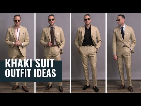 5 Ways To Wear A Khaki Suit | Summer Suit Outfit Ideas...