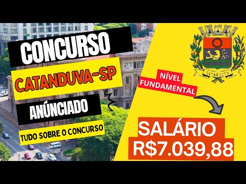 Concurso Prefeitura de Catanduva SP 2026: Edital Aberto, Vagas, Salários e Inscrições