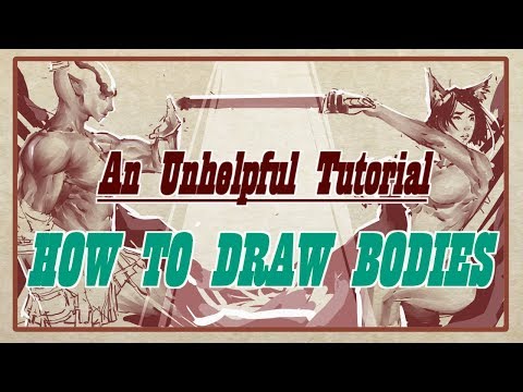 An Unhelpful Tutorial: How to Draw Bodies