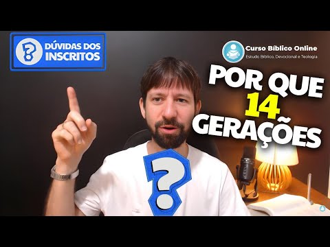 Why 14 generations in the Genealogy of Jesus? (Matthew 1:17)