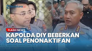 Keterangan Resmi Kapolda DIY Soal Nonaktifkan AKP Mulyanto dan Kapolresta Sleman Kombes Edy Setyanto