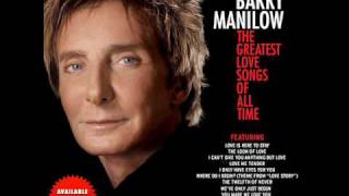 Barry Manilow The Greatest Love Songs of All Time Music