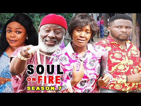 SOUL ON FIRE SEASON 7 (Trending New Movie Full HD) Onny Micheal 2021 Latest Nigerian New Movie