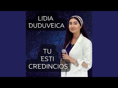 Tu esti credincios