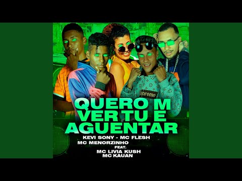 Quero Ver Tu Me Aguentar (feat. MC Livia Kush, Mc Kauan)
