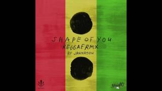 Ed Sheeran - Shape Of You (Jahnaton Reggae Remix)