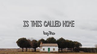 Lucy Rose - Is This Called Home (Lyrics)