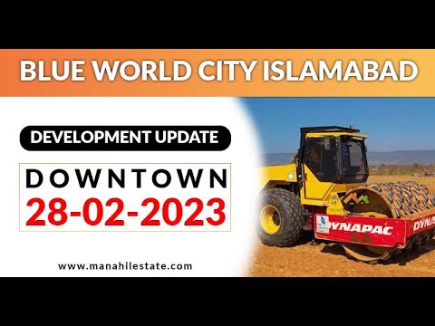 Downtown Development Update || Blue World City Islamabad || Manahil Estate
