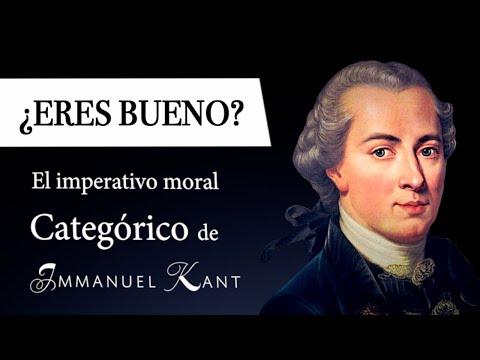 ¿ERES BUENO? (Immanuel Kant) - Formulaciones del IMPERATIVO CATEGÓRICO en la DEONTOLOGÍA KANTIANA