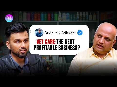 From Treating Pets to Building one of India’s Largest Vet Chain | Dr Arjun K Adhikari | Ep 253