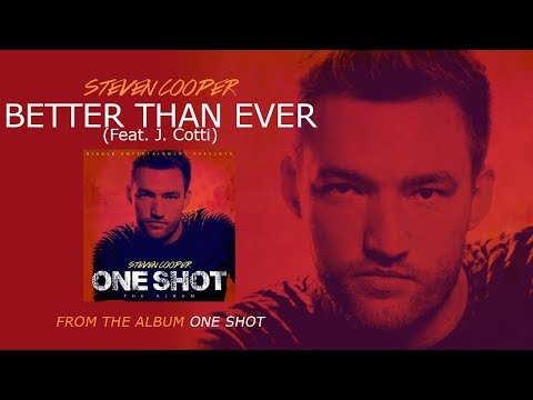 Steven Cooper - Better Than Ever (Feat. J. Cotti)