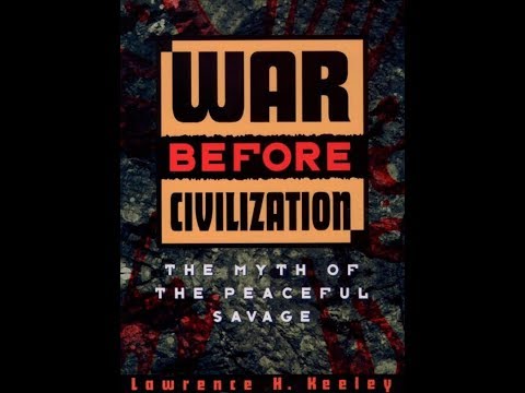 "War Before Civilization" Demolishes Noble Savage Ideals (Manthropology)