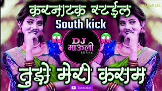Download lagu Tujhe Meri Kasam ( South style ) Kadak Mix ( तुझे मेरी कसम ) Dj Mauli mk   Remix mp3
