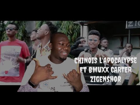 Chinois L'Apocalypse - Zigenshor Ft Bmuxx Carter. Réaction du Clip Vidéo.