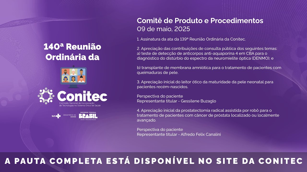 140ª Reunião Ordinária Conitec - Comitê de Produtos e Procedimentos - Dia 09/05/2025