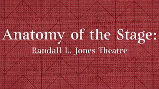 Anatomy of the Stage: Randall L. Jones Theatre
