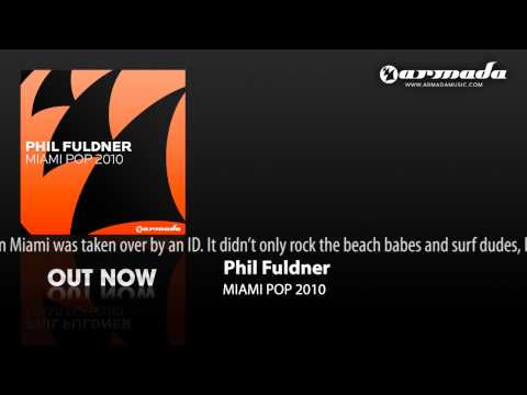 Phil Fuldner - Miami Pop 2010 (Original Extended)