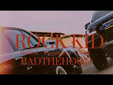 BAD THE HOOD - ROCKKID (OFFICIAL MUSIC VIDEO)