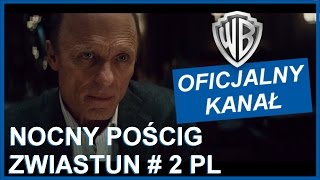Nocny pościg- zwiastun # 2 PL