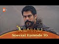 Kurulus Osman Urdu Special Episode For Fans 95