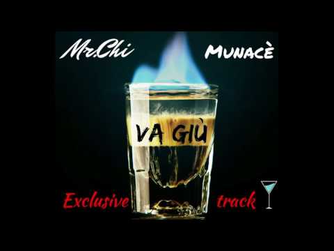 Mr.Chi Feat. Munacè - Va giù (Exclusive Track)