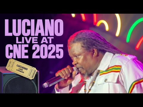 Luciano Lights Up Toronto! Reggae Legend Live at CNE 2025 🌟: Full Show  | 4K  #LucianoLive #CNE2025