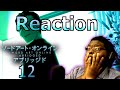 Sword Art Online Abridged Episode 12  -REACTION- The OG Bad Light Novel Antagonist