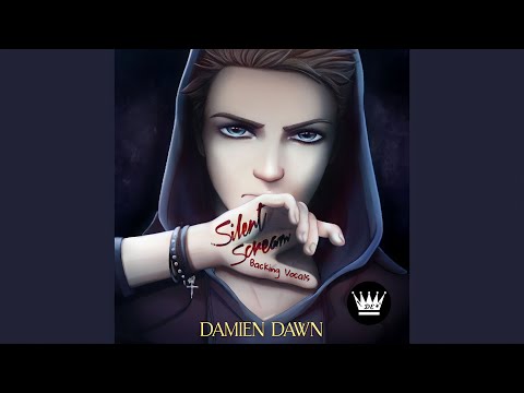 Damien Dawn - Silent Scream (Backing Vocals)
