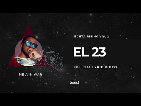 El 23 - Melvin War | BCHTA RISING Vol. 2 (Official Lyric Video)