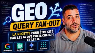 GEO - Être cité dans les AI Overviews, ChatGPT et les autres IA, Travaille les query Fan-Out !